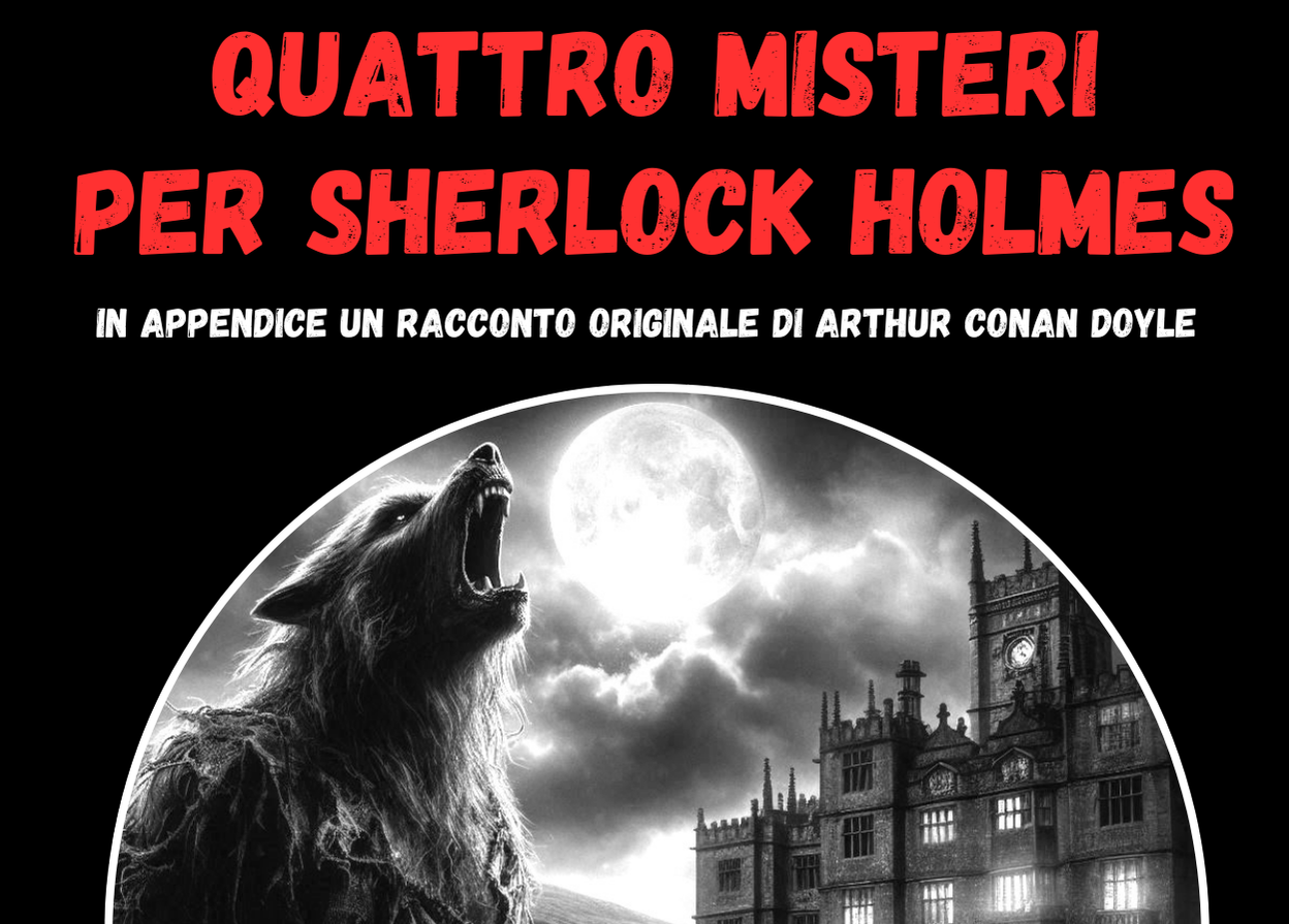 Sherlock Holmes è tornato: il mio nuovo libro e un grande progetto